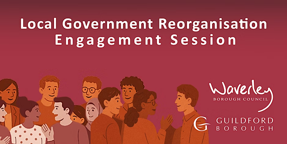 GBC EVENT – Local Government Reorganisation – Guildford Engagement Session